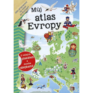 Můj atlas Evropy + plakát a samolepky